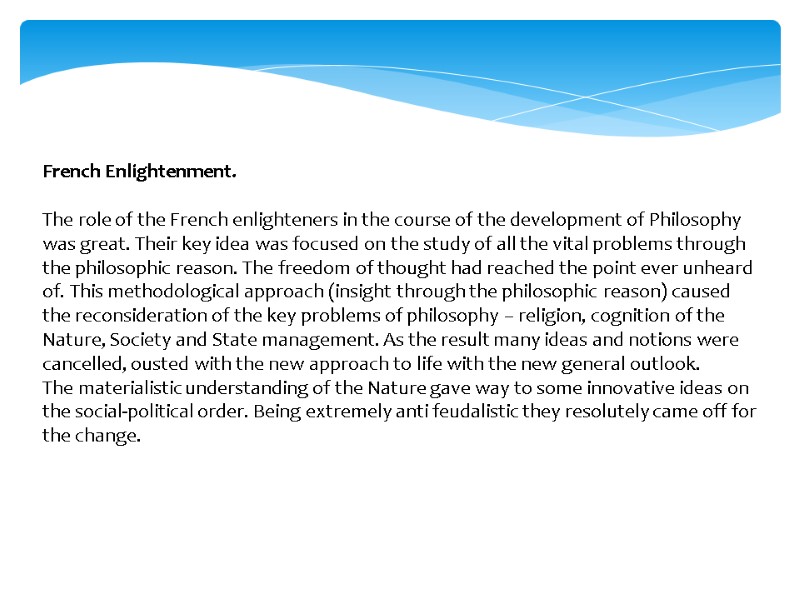 French Enlightenment.   The role of the French enlighteners in the course of